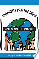 Community practice skills : local to global perspectives /