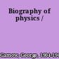 Biography of physics /