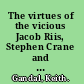 The virtues of the vicious Jacob Riis, Stephen Crane and the spectacle of the slum /