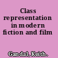 Class representation in modern fiction and film