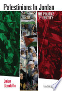 Palestinians in Jordan : the politics of identity /