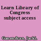 Learn Library of Congress subject access