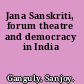 Jana Sanskriti, forum theatre and democracy in India