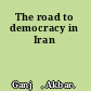 The road to democracy in Iran