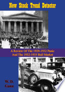 New stock trend detector : a review of the 1929-1932 panic and the 1932-1935 bull market : with new rules and charts for detecting trend of stocks /
