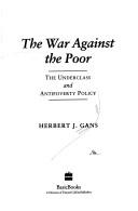 The war against the poor : the underclass and antipoverty policy /