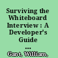 Surviving the Whiteboard Interview : A Developer's Guide to Using Soft Skills to Get Hired /