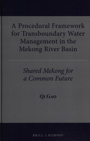 A procedural framework for transboundary water management in the Mekong River basin : shared Mekong for a common future /