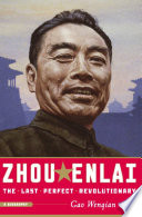 Zhou Enlai the last perfect revolutionary : a biography /