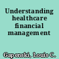 Understanding healthcare financial management