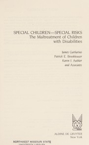 Special children, special risks : the maltreatment of children with disabilities /