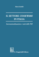 Il settore cookware in Italia : internazionalizzazione e ruolo delle PMI /