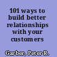 101 ways to build better relationships with your customers