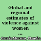 Global and regional estimates of violence against women : prevalence and health effects of intimate partner violence and non-partner sexual violence /