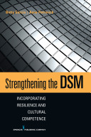 Strengthening the DSM : incorporating resilience and cultural competence /