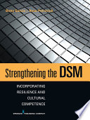 Strengthening the DSM : incorporating resilience and cultural competence /