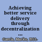 Achieving better service delivery through decentralization in Ethiopia