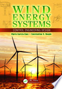 Wind energy systems : control engineering design /