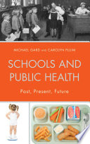 Schools and public health : past, present, future /