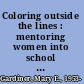 Coloring outside the lines : mentoring women into school leadership /