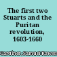 The first two Stuarts and the Puritan revolution, 1603-1660 /