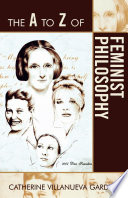 The A to Z of feminist philosophy