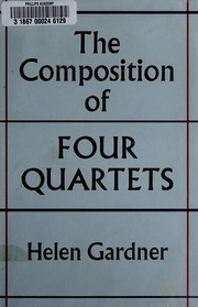 The composition of Four quartets /