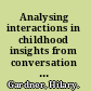 Analysing interactions in childhood insights from conversation analysis /