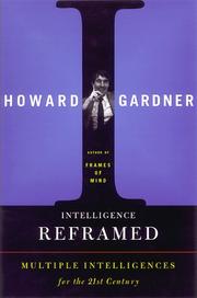 Intelligence reframed : multiple intelligences for the 21st century /