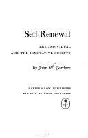 Self-renewal : the individual and the innovative society /