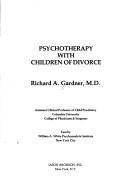 Psychotherapy with children of divorce /