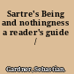 Sartre's Being and nothingness a reader's guide /