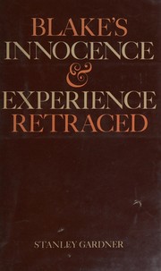 Blake's Innocence and Experience retraced /