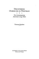 Discovering ourselves in Whitman : the contemporary American long poem /