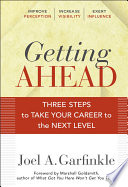 Getting ahead : three steps to take your career to the next level /