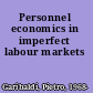 Personnel economics in imperfect labour markets