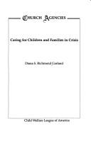 Church agencies : caring for children and families in crisis /