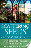 Scattering seeds : cultivating church vitality /