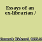 Essays of an ex-librarian /