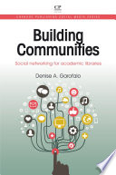 Building communities : social networking for academic libraries /