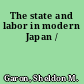 The state and labor in modern Japan /