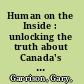 Human on the Inside : unlocking the truth about Canada's prisons /