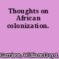 Thoughts on African colonization.