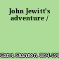 John Jewitt's adventure /