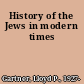 History of the Jews in modern times