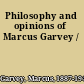 Philosophy and opinions of Marcus Garvey /