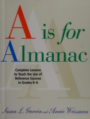 A is for almanac : complete lessons to teach the use of reference sources in grades K-6 /