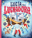 Lucía the luchadora /