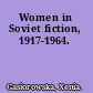 Women in Soviet fiction, 1917-1964.