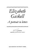 Elizabeth Gaskell : a portrait in letters /